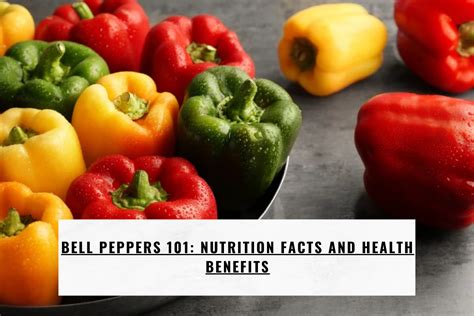 Bell Peppers 101 Nutrition Facts And Health Benefits Seai Sports