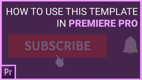 How To Use It In Premiere Pro Subscribe Button Mogrt Template Youtube