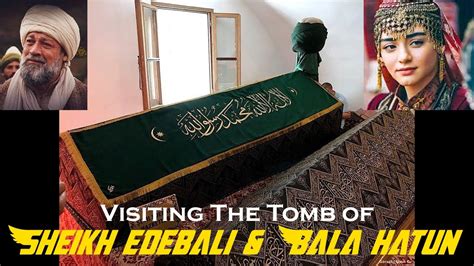 Visiting The Tomb Of Sheikh Edebali And Bala Khatun Bilecik Turkey