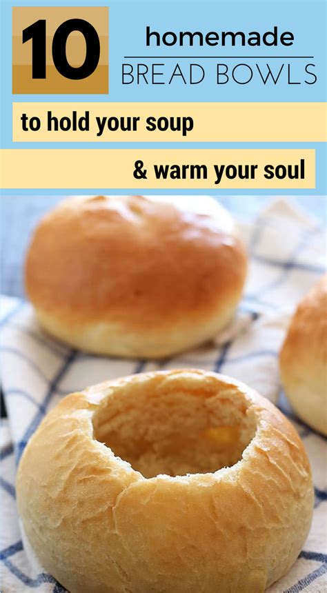 10 Homemade Bread Bowls To Hold Your Soup And Warm Your Soul Homemade
