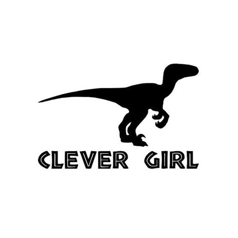 Jurassic Park Raptor Clever Girl Clever Girl Jurassic Park Jurassic