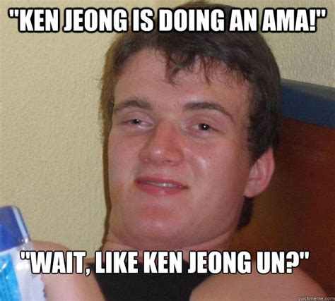 Ken Jeong Is Doing An Ama Wait Like Ken Jeong Un 10 Guy Quickmeme