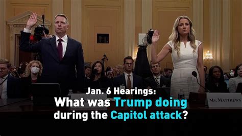 jan 6 hearings what was trump doing during the capitol attack cgtn