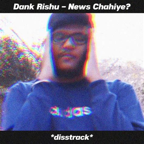 News Chahiye Song By Dank Rishu Spotify