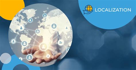Localization Internationalization And Globalization An Overview