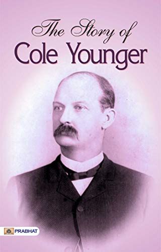 The Story Of Cole Younger Ebook Cole Younger Uk Kindle Store