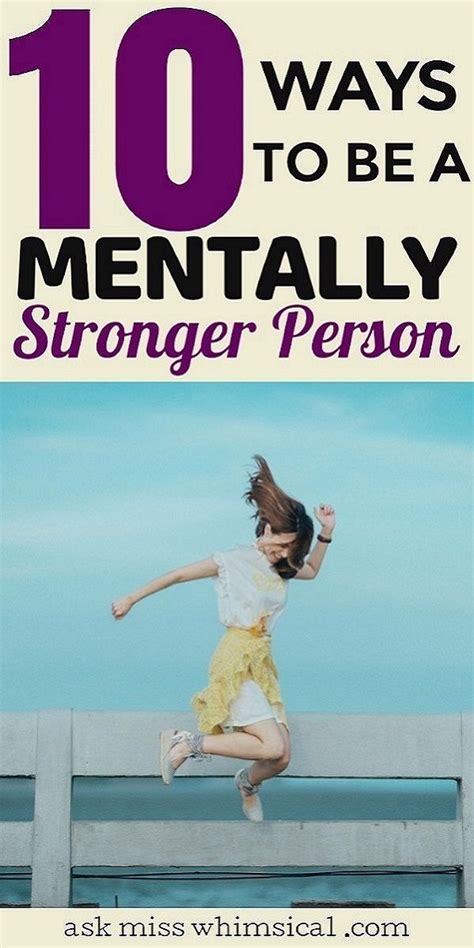 10 Ways To Be A Mentally Stronger Person With Images Mentally