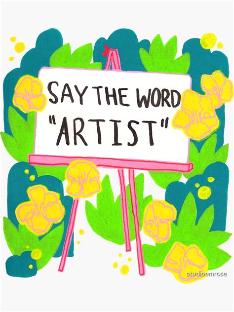 Say The Word Artist Sticker For Sale By Studioemrose Redbubble