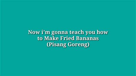 Procedure Text How To Make Fried Banana Pisang Goreng Youtube