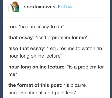 Nevertheless, they have to be ready on time. 17 Tumblr Posts You'll Find Funny If You've Ever Written ...