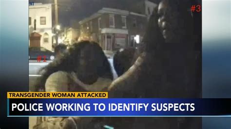transgender woman attacked philadelphia police seeking 6 people 6abc philadelphia