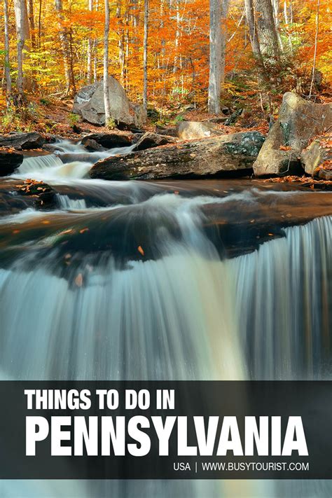 50 Things To Do And Places To Visit In Pennsylvania Attractions