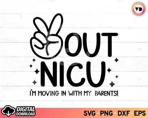 Peace Out Nicu Svg Nicu Svg Moving In With My Parents Svg Etsy