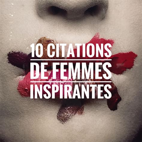 10 Citations De Femmes Inspirantes On My Lipsparis