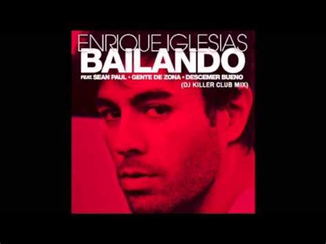 Enrique Iglesias Sean Paul Bailando Dj Killer Club Mix Youtube
