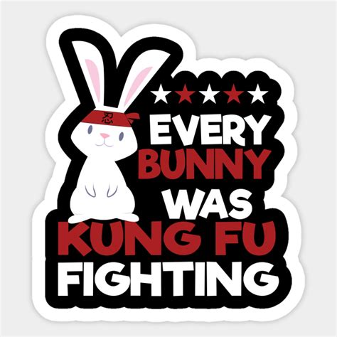 Kung Fu Fighting Bunny Kungfu Sticker Teepublic