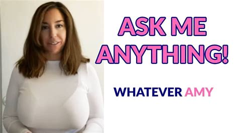 Whatever Amy Answers Questions From Fans Youtube