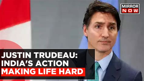After Canada Withdraws Diplomats Justin Trudeau Responds India S Action Making Life Hard