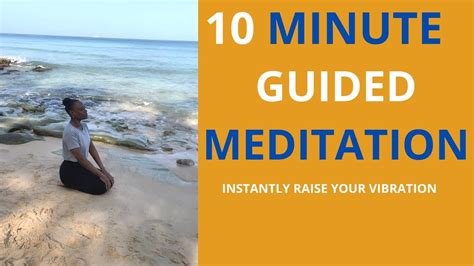 10 Minute Guided Meditation Instantly Raise Vibration Positive Energy Youtube