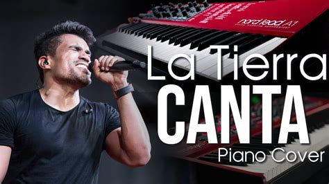 La Tierra Canta Barak Video Cover Piano Youtube