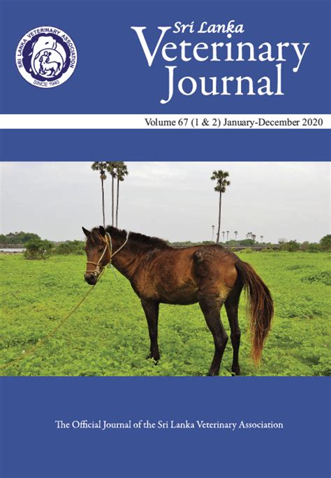 Slva Sri Lanka Veterinary Journal Volume 671 And 2 Is Available Online
