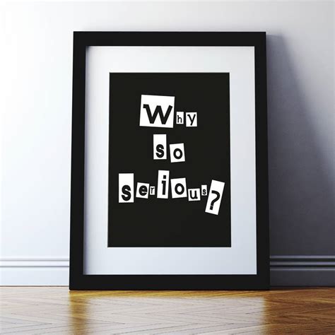 Why So Serious Typographic Print By Spin Collective
