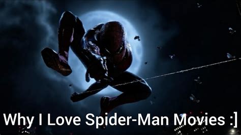 Why I Love Spider Man Movies So Much ] Youtube
