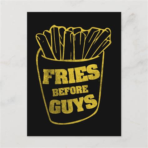 Fries Before Guys Postcard Zazzle