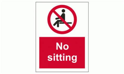 No Sitting Sign Prohibition Signage Safety Signs And Notices