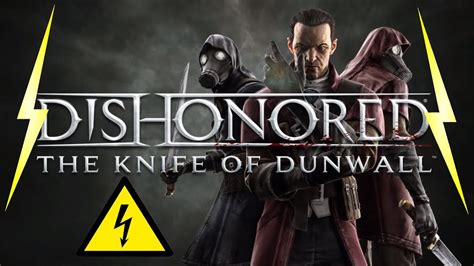 Dishonored Dlc The Knife Of Dunwall Playthrough Deel 2 Schokkend