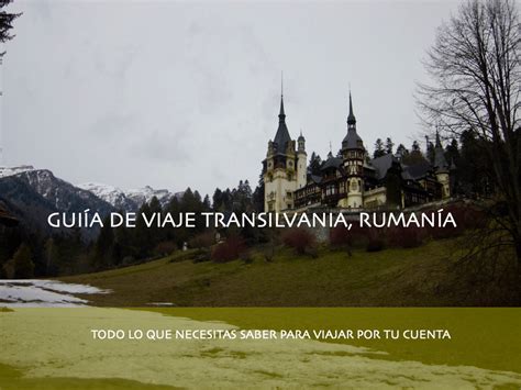 Guía De Viaje A Transilvania Rumanía Pasaporte Para Viajar