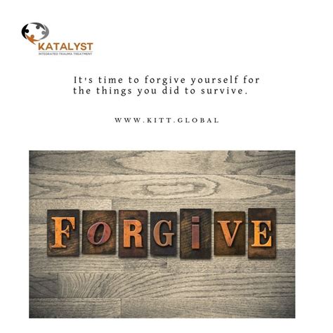 Its Time To Forgive Yourself Katalyst Integrated Trauma Treatment