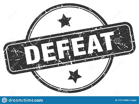 Defeat Stamp. Defeat Round Grunge Sign. Stock Vector - Illustration of seal, rubber: 172119466
