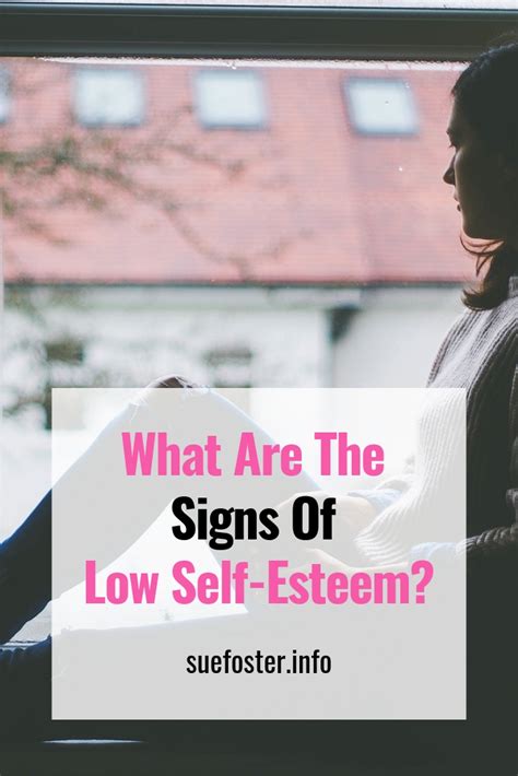 What Are The Signs Of Low Self Esteem Sue Foster Ways To Make And Save Money