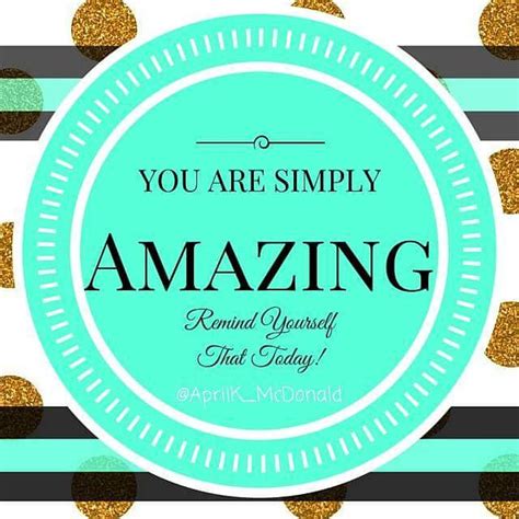 You Are Simply Amazing Beyoutifully Made