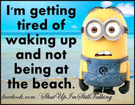 I Am Getting Tired Of Waking Up And Not Being At The Beach Pictures