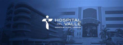 Hospital Del Valle San Pedro Sula Honduras Teléfono De Contacto Y