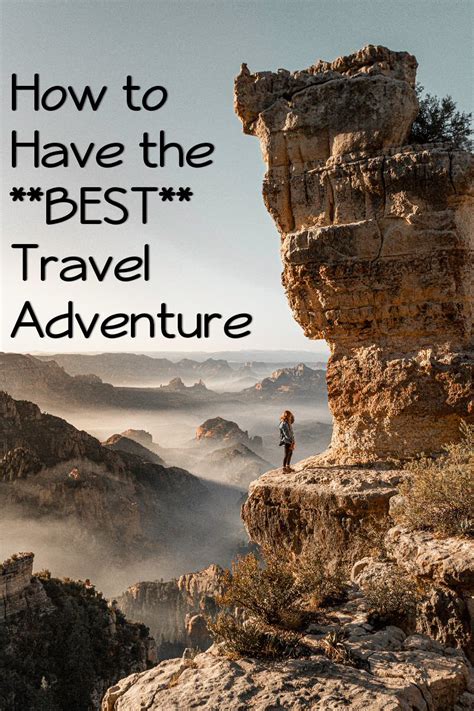 How Can You Have The Best Travel Adventure Ever