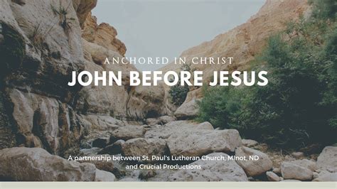 Anchored In Christ 001 John Before Jesus Youtube
