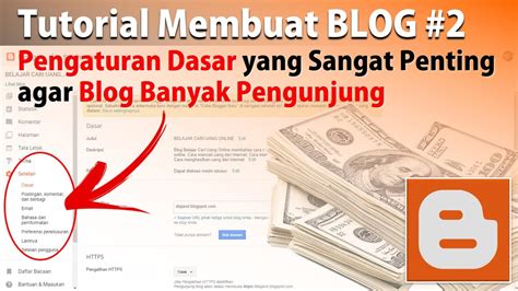 Tutorial Blog Cara Mengatur Setelan Dasar Blogger Agar Pengunjung