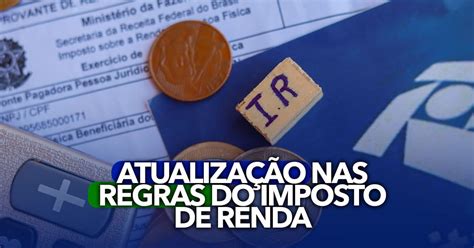 Atualização nas regras do Imposto de Renda podem AFETAR brasileiros que