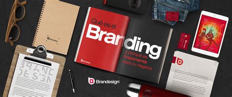 Qué Es El Branding Y Por Qué Es Importante Para Tu Negocio Brandesign