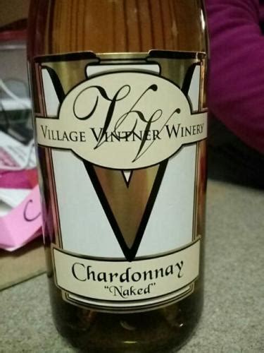 Village Vintner Winery Naked Chardonnay Vivino