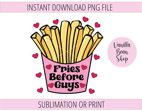 Fries Before Guys Png Fries Before Guys Sublimation File Fries Before