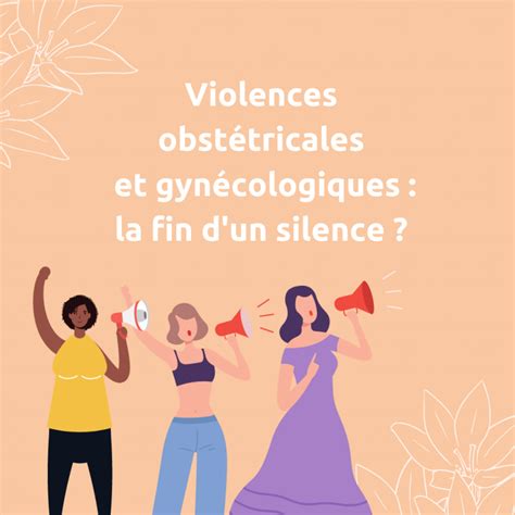 Violences Gynécologiques Et Obstétricales La Fin Dun Silence France Masai