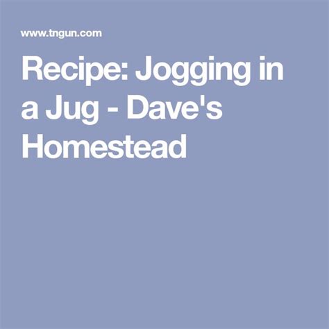 How To Make Jogging In A Jug With Images Jogging In A Jug Jogging