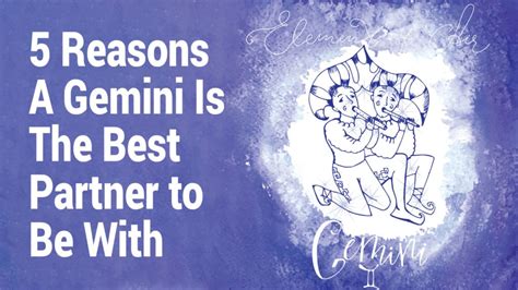 5 Reasons A Gemini Is The Best Partner To Be With