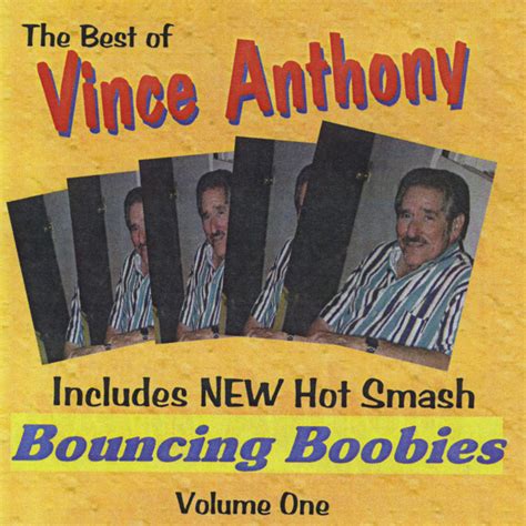 Best Of Vince Anthony Bouncing Boobies Album By Vince Anthony Spotify