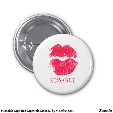 Kissable Lips Red Lipstick Kisses Valentine S Day Pinback Button