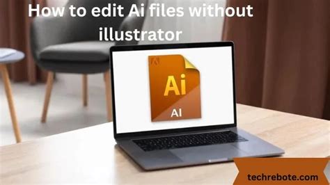 How To Edit Ai Files Without Illustrator Tech Rebote